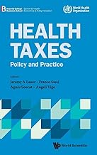 Health Taxes: A Policy And Practice Guide