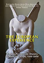 The European Experience: A Multi-Perspective History of Modern Europe, 1500-2000