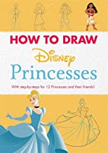 Disney: How to Draw Princesses: With step-by-steps for 12 Princesses and their friends!
