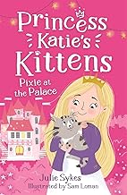 Pixie at the Palace (Princess Katie's Kittens 1)