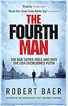 The Fourth Man: The Hunt for the KGB’s CIA Mole and Why the US Overlooked Putin