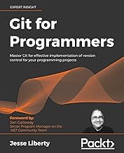 Git for Programmers: Master Git for effective implementation of version control for your programming projects