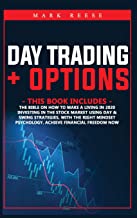 2 in 1: Day trading + Options: The bible on how to make a living in 2020 with investing in the stock market using day + Swing strategies the right mindset psychology. Achieve financial freedom
