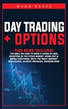 2 in 1: Day trading + Options: The bible on how to make a living in 2021 with investing in the stock market using day + Swing strategies the right mindset psychology. Achieve financial freedom