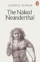 The Naked Neanderthal