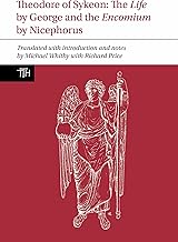 Theodore of Sykeon: The Life by George and Encomium by Nicephorus the Treasurer: 86