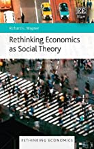 Rethinking Economics as Social Theory