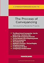 Straightforward Guide to the Process of Conveyancing: Revised Edition - 2023, A