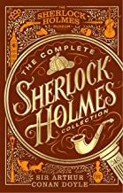 The Complete Sherlock Holmes Collection: Sir Arthur Conan Doyle