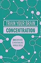 Concentration: 200 Puzzles to Unlock Your Mental Potential