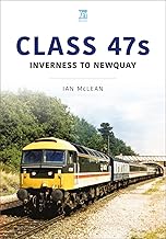 Class 47s: Inverness to Newquay