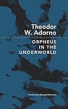 Orpheus in the Underworld: Essays on Music