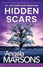 Hidden Scars: A completely gripping crime thriller with a nail-biting twist: 17