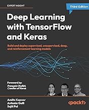 Deep Learning with TensorFlow and Keras: Build and deploy supervised, unsupervised, deep, and reinforcement learning models, 3rd Edition