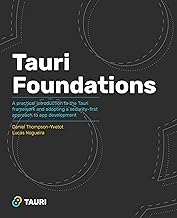 Tauri Foundations: A practical introduction to the Tauri framework and adopting a security-first approach to app development