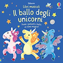 Il ballo degli unicorni. Libri musicali per ballare. Ediz. a colori
