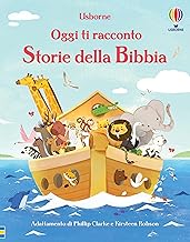 Storie della Bibbia. Oggi ti racconto. Ediz. a colori