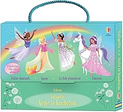 Valigetta. Vesto le bamboline. Ediz. a colori. Unicorni-Sirene-Fatine danzanti-Le fate principesse (Vol. 4)