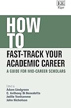 How to Fast-track Your Academic Career: A Guide for Mid-career Scholars