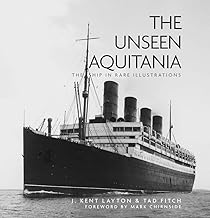 The Unseen Aquitania: The Ship in Rare Illustrations