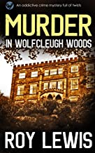 MURDER IN WOLFCLEUGH WOODS an addictive crime mystery full of twists: 16