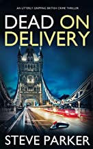 DEAD ON DELIVERY an utterly gripping British crime thriller: 8