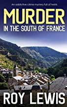 MURDER IN THE SOUTH OF FRANCE an addictive crime mystery full of twists: 18