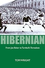 Hibernian: From Joe Baker to Turnbull's Tornadoes