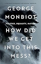 How Did We Get into This Mess?: Politics, Equality, Nature