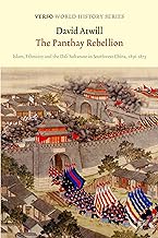 The Panthay Rebellion: Islam, Ethnicity and the Dali Sultanate in Southwest China, 1856-1873