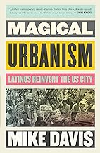 Magical Urbanism: Latinos Reinvent the Us City