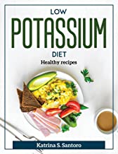 Low Potassium Diet: Healthy recipes