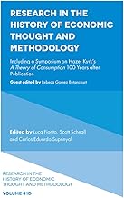 Research in the History of Economic Thought and Methodology: Including a Symposium on Hazel Kyrk's a Theory of Consumption 100 Years After Publication