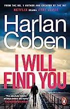 I Will Find You: From the #1 bestselling creator of the hit Netflix series Stay Close