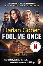 Fool Me Once: From the #1 bestselling creator of the hit Netflix series Stay Close