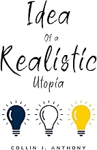 idea of ¿¿a realistic utopia