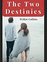 The Two Destinies: A Romance