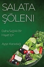 Salata Şöleni: Daha Sağlıklı Bir Hayat İçin