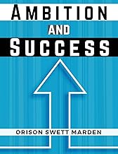 Ambition and Success: Orison Swett Marden