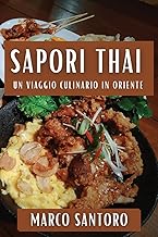 Sapori Thai: Un Viaggio Culinario in Oriente