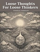 Loose Thoughts For Loose Thinkers