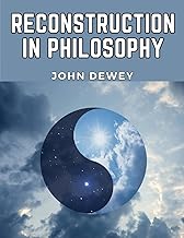 Reconstruction in Philosophy