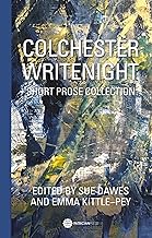Colchester WriteNight: Short Prose Collection
