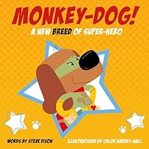 Monkey-Dog!: A New Breed of Super-Hero