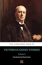The Wimbourne Book of Victorian Ghost Stories: Volume 9