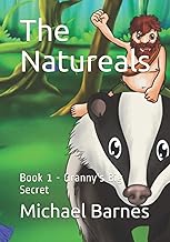 The Natureals: Book 1 - Granny's Big Secret