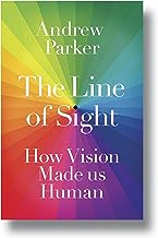The Line of Sight: How Vision Made us Human