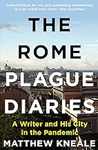 The Rome Plague Diaries: Lockdown Life in the Eternal City