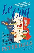 Le Coq: A Journey to the Heart of French Rugby