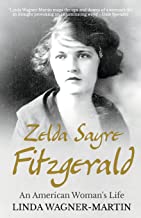 Zelda Sayre Fitzgerald: An American Woman's Life: 2